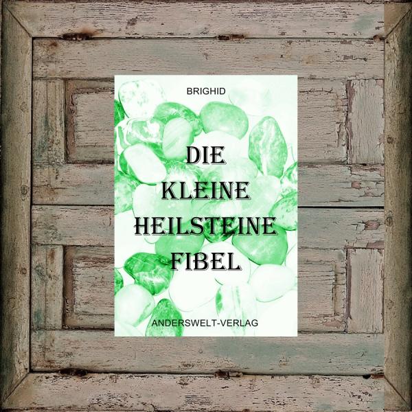 Die kleine Heilsteine-Fibel