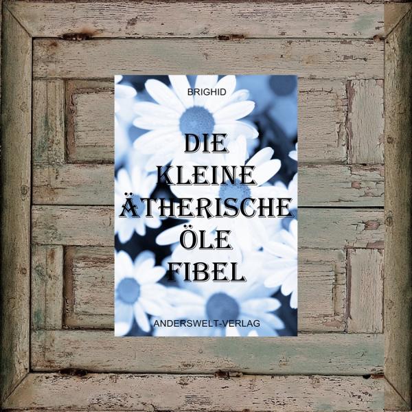 Die kleine ätherische Öle-Fibel